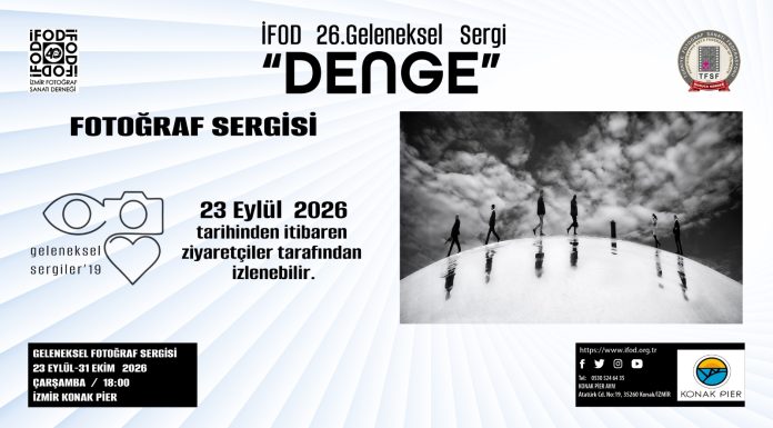 İFOD 26. Geleneksel Fotoğraf Sergisi “DENGE” Ziyarete Açılıyor